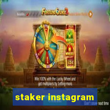 staker instagram